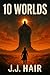 10 Worlds by J.J. Hair 10 Worlds by J.J. Hair