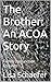 The Brother: An ACOA Story:...
