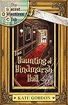 The Haunting of Hindmarsh Hall by Kate  Gordon