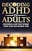 Decoding ADHD in Adults by Leila Molaie Decoding ADHD in Adults by Leila Molaie