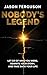 Nobody's Legend: Let Go of ...