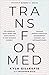 TransFormed: The Power of G...