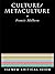 Culture/Metaculture (The New Critical Idiom)