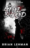 The Gifted and Beguiled