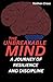The Unbreakable Mind: A Journey of Resilience and Discipline