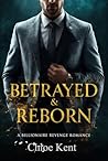 Betrayed & Reborn...