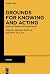 Grounds for Knowing and Act...