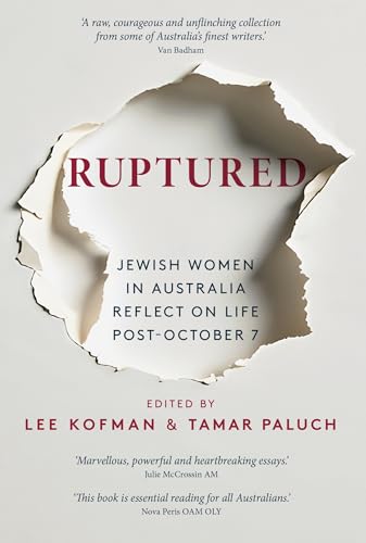 Ruptured: Jewish Women in Australia Reflect on Life Post-October 7 (Paperback)