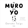 El muro del yo / ...
