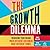 The Growth Dilemma: Managin...