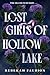 Lost Girls of Hollow Lake by Rebekah Faubion Lost Girls of Hollow Lake by Rebekah Faubion