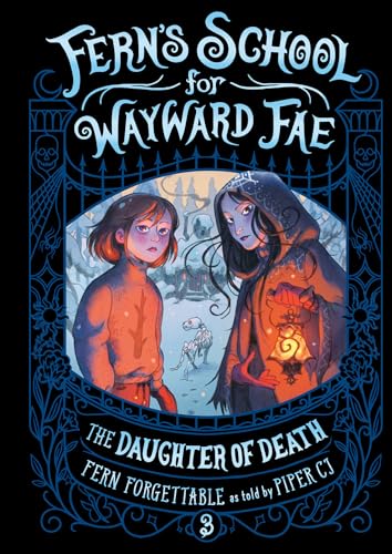 The Daughter of Death (Fern's School for Wayward Fae #3)