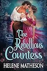 The Rebellious Countess (The Scandalous Sisters Book 2) The Rebellious Countess (The Scandalous Sisters Book 2)