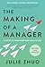 The Making of a Manager: What to Do When Everyone Looks to You