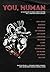 You, Human: An Anthology of...
