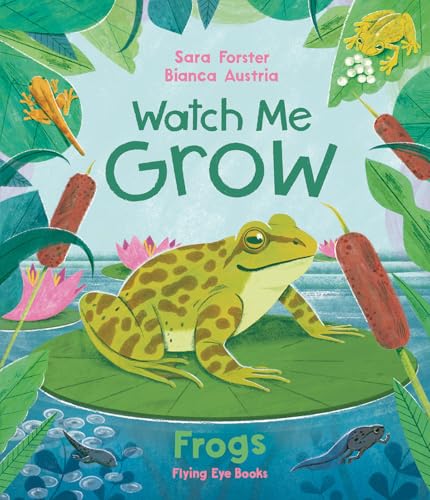 Watch Me Grow: Frogs (Hardcover)