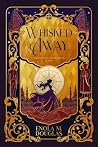 Whisked Away