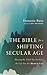 The Bible for a Shifting Secular Age: Hearing the Truth You Need for the Life You Are Meant to Live
