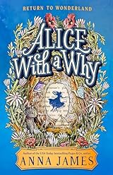 Alice with a Why