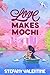 Love Makes Mochi (Love in T...