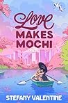 Love Makes Mochi