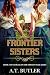 Frontier Sisters (Courage on the Oregon Trail, #3)