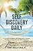 Self Discovery Daily: A Jou...