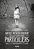 Miss Peregrine, Tome 01: Miss Peregrine et les enfants particuliers