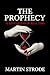 THE PROPHECY: A Revelation in Real Time