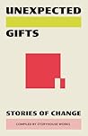Unexpected Gifts: Stories of Change