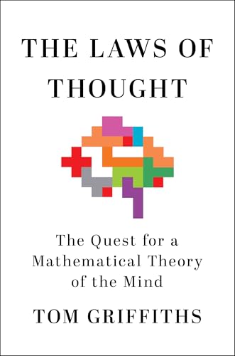 The Laws of Thought: The Quest for a Mathematical Theory of the Mind (Hardcover)
