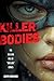Killer Bodies: The Rise and...