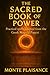 The Sacred Book of Power: A...