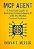 MCP Agent: A Practical Guide to Building Context-Aware AI with the Model Context Protocol