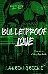 Bulletproof Love