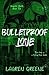Bulletproof Love