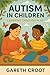 Autism in Children: Learnin...
