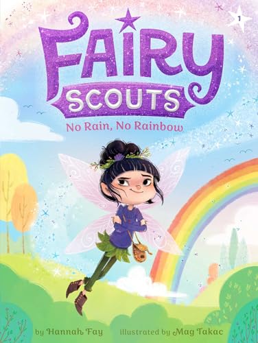 No Rain, No Rainbow (Fairy Scout Friends)