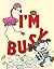 I'm Busy (The I'm Books)