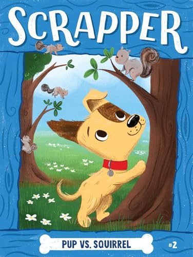 Pup vs. Squirrel (Scrapper, #2)
