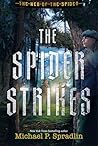 The Spider Strikes by Michael P. Spradlin The Spider Strikes by Michael P. Spradlin