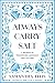 Always Carry Salt: A Memoir of Preserving Language and Culture