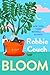 Bloom: A Novel