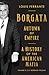 Borgata: Autumn of Empire: A History of the American Mafia: Volume 3 of the Borgata Trilogy