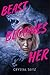 Beast Becomes Her by Crystal Seitz