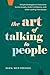 The Art of Talking to Peopl...
