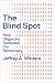 The Blind Spot by Jeffrey A. Winters
