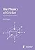 The Physics of Cricket: Fro...