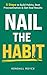 Nail the Habit: 5 Steps to ...