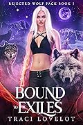 Bound to Exiles: Spicy Slow-Build Reverse Harem with Magic Bonds